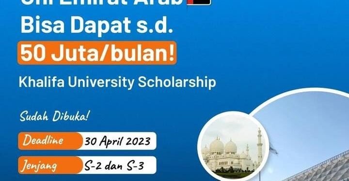 Beasiswa S2 dan S3 Fully Funded Uni Emirat Arab 2023, Siapkan Tunjangan Hidup hingga Rp50 Juta